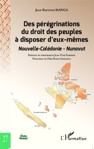 Des pérégrinations du droit des peuples à disposer d'eux-mêmes. Nouvelle-Calédonie, Nunavut