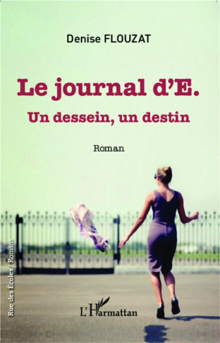 Le journal d'E. Un dessein, un destin