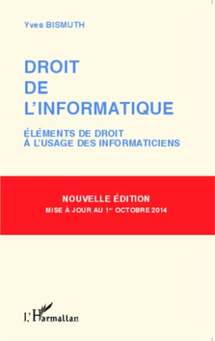 Droit de l'informatique. Eléments de droit à l'usage des informaticiens