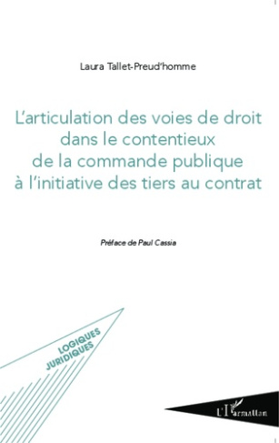 L'articulation des voies de droit dans le contentieux de la commande publique à l'initiative des tie