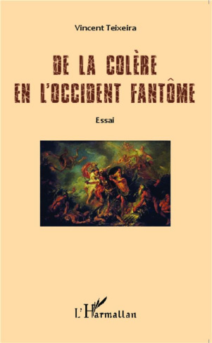 De la colère en l'Occident fantôme
