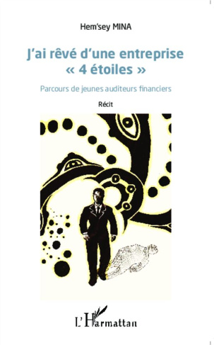 J'ai rêvé d'une entreprise "4 étoiles". Parcours de jeunes auditeurs financiers