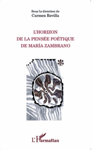 L'horizon de la pensée poétique de Maria Zambrano