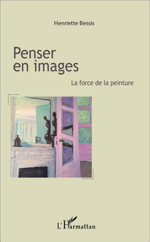 Penser en images. La force de la peinture