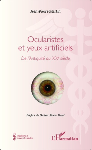 Ocularistes et yeux artificiels. De l'Antiquité au XXe siècle