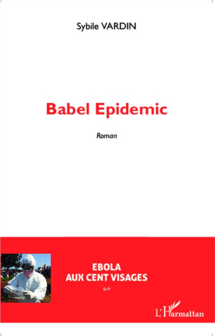 Babel Epidemic. Ebola aux cent visages