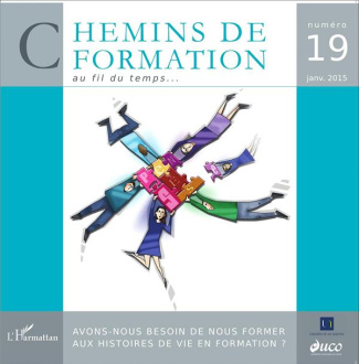 Chemins de formation N° 19, Janvier 2015 : Avons-nous besoin de nous former aux histoires de vie en