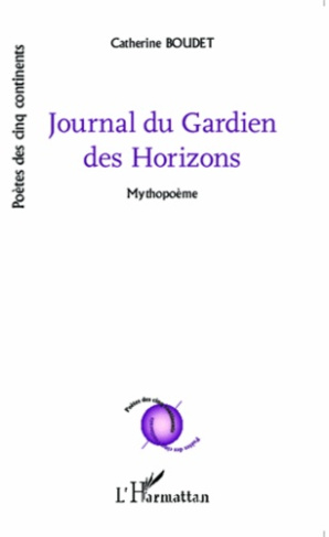 Journal du Gardien des Horizons. Mythopoème