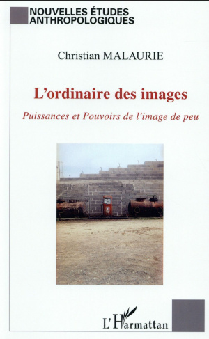 L'ordinaire des images. Puissances et Pouvoirs de l'image de peu