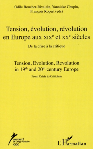 Tension, évolution, révolution en Europe aux XIXe et XXe siècles. De la crise à la critique