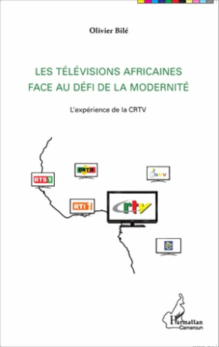 Les télévisions africaines face au défi de la modernité. L'expérience de la CRTV