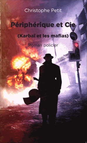 Périphérique et Cie. (Karbaï et les mafias)