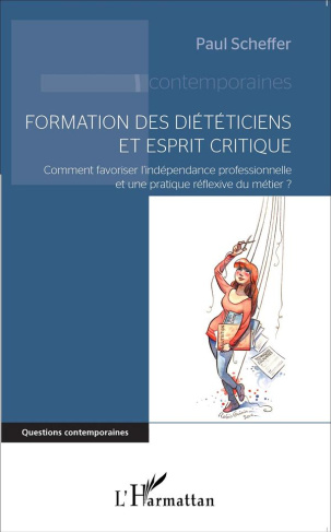 Formation des diététiciens et esprit critique. Comment favoriser l'indépendance professionnelle et u