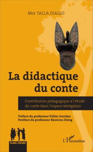 La didactique du conte. Contribution pédagogique à l'étude du conte dans l'espace sénégalais