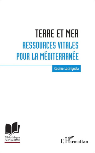 Terre et mer. Ressources vitales pour la Méditerranée