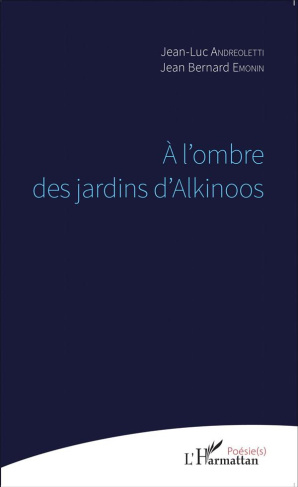 A l'ombre des jardins d'Alkinoos
