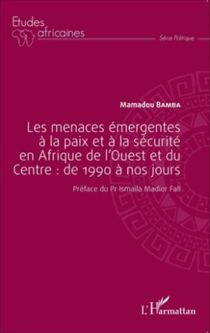 Les menaces émergentes à la paix et à la sécurité en Afrique de l'Ouest et du Centre : de 1990 à nos