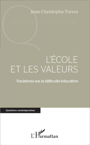 L'école et les valeurs. Variations sur la difficulté éducative
