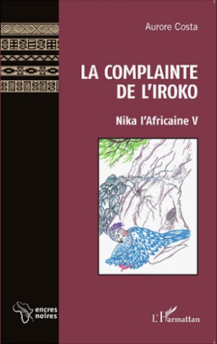 Nika l'Africaine Tome 5 : La complainte de l'Iroko