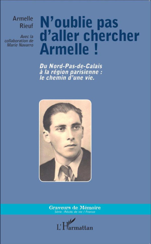 N'oublie pas d'aller chercher Armelle ! Du Nord-Pas-de-Calais à la région parisienne : le chemin d'u