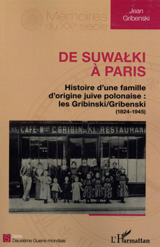 De Suwalki à Paris. Histoire d'une famille d'origine juive polonaise : les Gribinski/Gribenski (1824