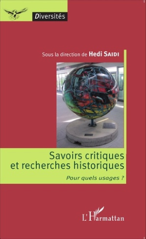 Savoirs critiques et recherches historiques. Pour quels usages ?