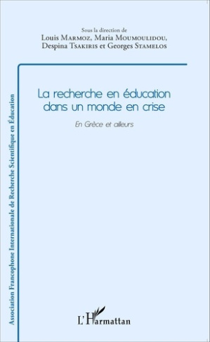La recherche en éducation dans un monde en crise. En Grèce et ailleurs