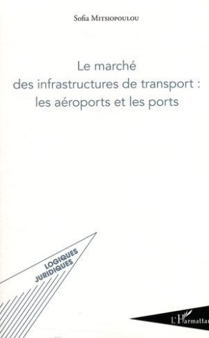 Le marché des infrastructures de transport : les aéroports et les ports