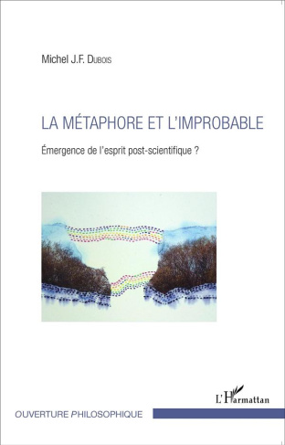 La métaphore et l'improbable. Emergence de l'esprit post-scientifique ?