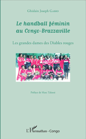 Le handball féminin au Congo-Brazzaville. Les grandes dames des Diables rouges