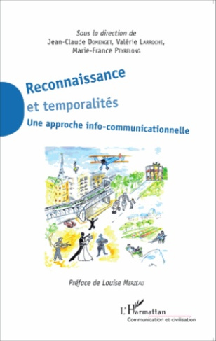 Reconnaissance et temporalités. Une approche info-communicationnelle