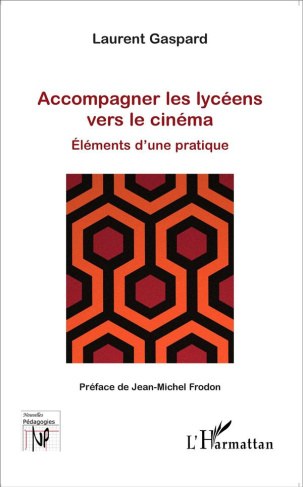 Accompagner les lycéens vers le cinéma. Eléments d'une pratique