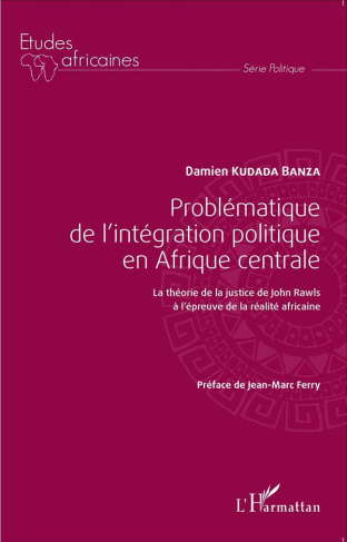Problématique de l'intégration politique en Afrique centrale. La théorie de la justice de John Rawls