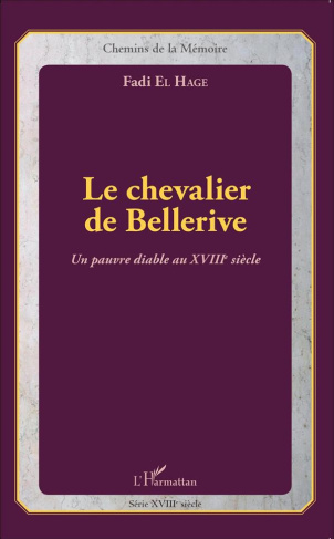 Le chevalier de Bellerive. Un pauvre diable au XVIIIe siècle