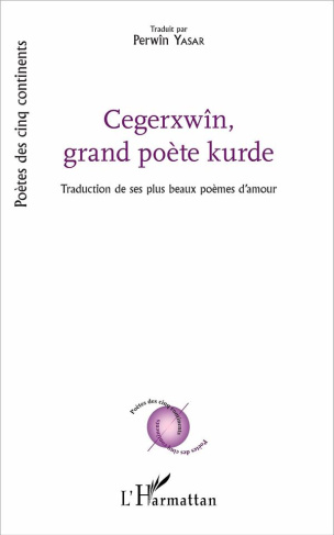 Cegerxwîn, grand poète kurde. Ses plus beaux poèmes d'amour