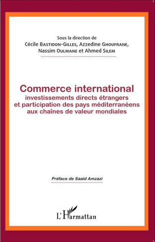 Commerce international. Investissements directs étrangers et participation des pays méditerranéens a
