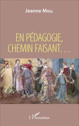 En pédagogie, chemin faisant...