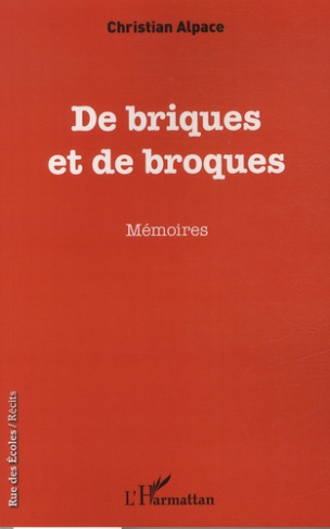 De briques et de broques. Mémoires
