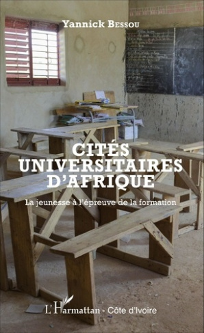 Cités universitaires d'Afrique. La jeunesse à l'épreuve de la formation