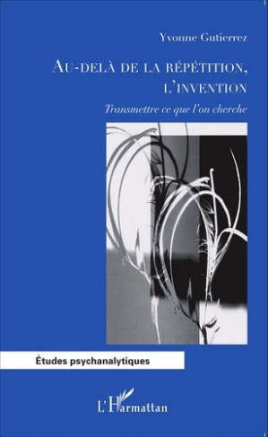 Au-delà de la répétition, l'invention. Transmettre ce que l'on cherche