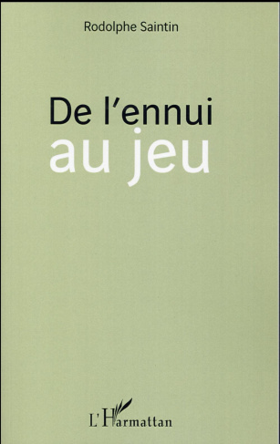De l'ennui au jeu
