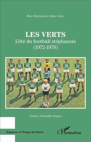Les Verts. L'été du football stéphanois (1972-1978)