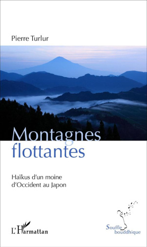 Montagnes flottantes. Haïkus d'un moine d'Occident au Japon