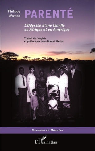 Parenté. L'odyssée d'une famille en Afrique et en Amérique