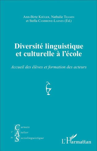 Carnets d'Atelier de Sociolinguistique N° 11/2016 : Diversité linguistique et culturelle à l'école.
