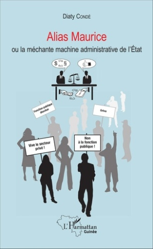 Alias Maurice ou la méchante machine administrative de l'Etat