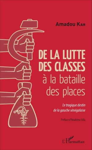De la lutte des classes à la bataille des places. Le tragique destin de la gauche sénégalaise