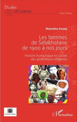 Les femmes de Sébikhotane de 1900 à nos jours. Histoire économique et sociale des générations africa