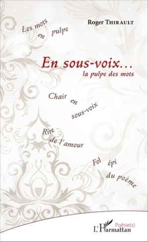 En sous-voix... La pulpe des mots