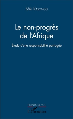 Le non-progrès de l'Afrique. Etude d'une responsabilité partagée